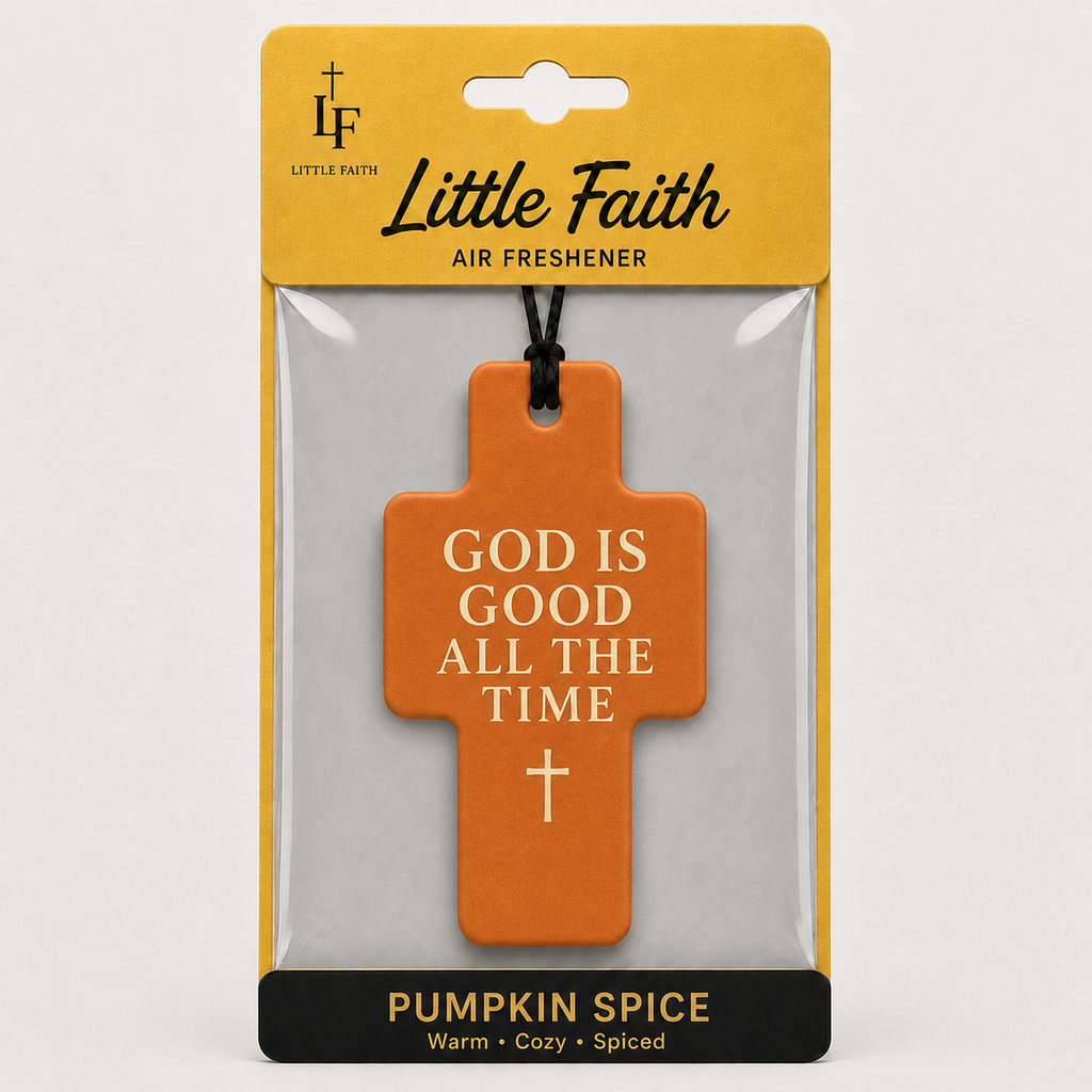 GOD IS GOOD ALL THE TIME - PUMPKIN SPICE